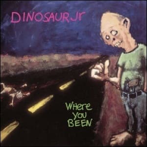 Where You Been album cover - Dinosaur Jr.