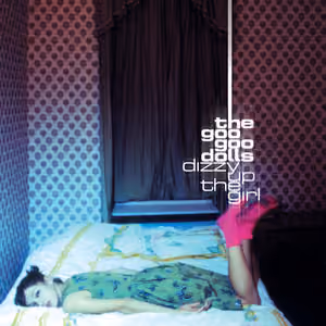 Dizzy Up the Girl album cover - Goo Goo Dolls