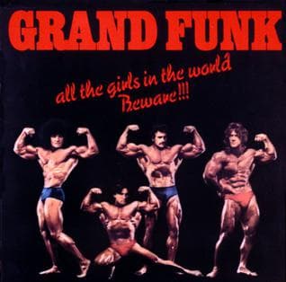 All the Girls in the World Beware!!! album cover - Grand Funk Railroad