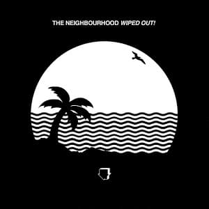 Wiped Out! album cover - The Neighbourhood